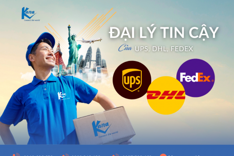 Kana Express là đại lý tin cậy của DHL, UPS, FEDEX